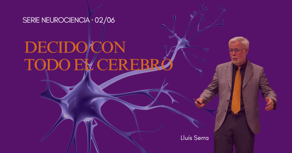 Decidir con el cerebro que tengo.