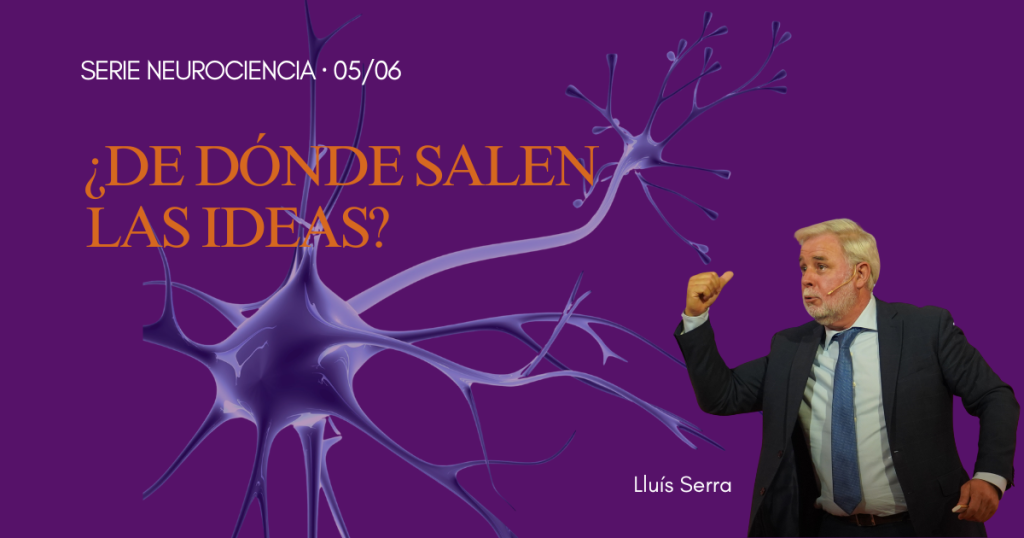 Neurociencia de la creatividad: Lluís Serra sobre de dónde salen las ideas